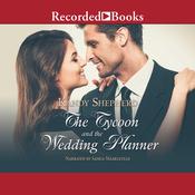The Tycoon and the Wedding Planner by  Kandy Shepherd audiobook