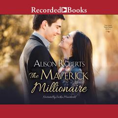 The Maverick Millionaire by Alison Roberts audiobook