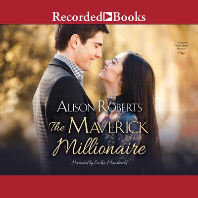The Maverick Millionaire by Alison Roberts audiobook