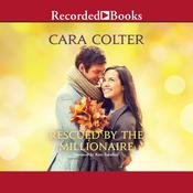 Rescued by the Millionaire by  Cara Colter audiobook