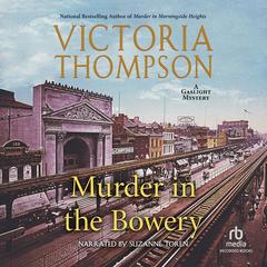 Murder in the Bowery by Victoria Thompson audiobook