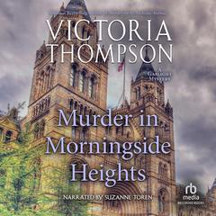 Murder in Morningside Heights by Victoria Thompson audiobook