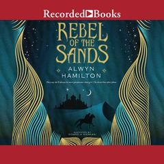 Rebel of the Sands by Alwyn Hamilton audiobook