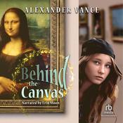 Behind the Canvas by  Alexander Vance audiobook