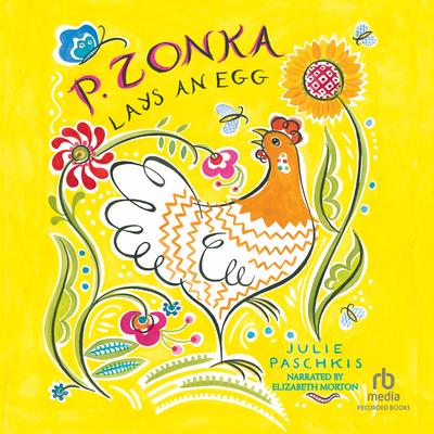 P. Zonka Lays an Egg by Julie Paschkis audiobook