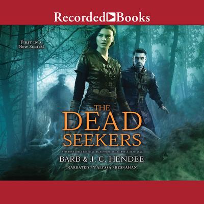 The Dead Seekers by Barb Hendee audiobook