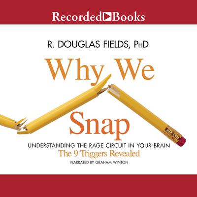 Why We Snap by R. Douglas Fields audiobook
