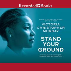 Stand Your Ground by Victoria Christopher Murray audiobook