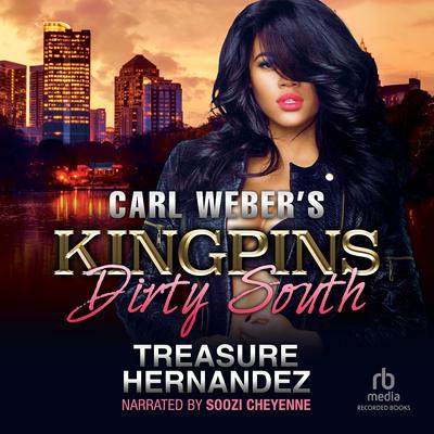 Carl Weber's Kingpins: The Dirty South by Treasure Hernandez audiobook