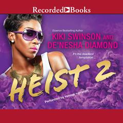 Heist 2 by De’nesha Diamond audiobook