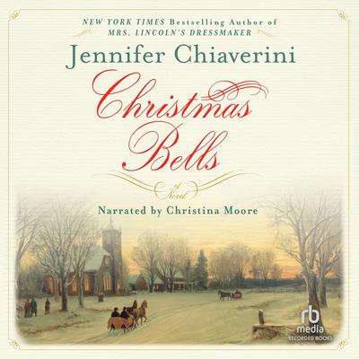 Christmas Bells by Jennifer Chiaverini audiobook
