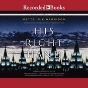His Right Hand by  Mette Ivie Harrison audiobook
