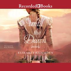 Until the Dawn by Elizabeth Camden audiobook