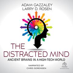 The Distracted Mind by Larry D. Rosen audiobook