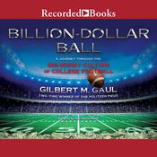 Billion-Dollar Ball by  Gilbert M. Gaul audiobook
