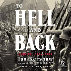 To Hell and Back by Ian Kershaw audiobook