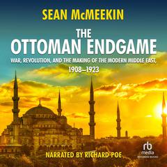 The Ottoman Endgame by Sean McMeekin audiobook