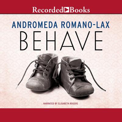 Behave by Andromeda Romano-Lax audiobook