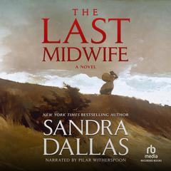 The Last Midwife by Sandra Dallas audiobook