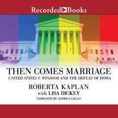 Then Comes Marriage by Lisa Dickey audiobook