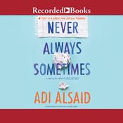 Never Always Sometimes by  Adi Alsaid audiobook