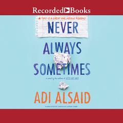 Never Always Sometimes by Adi Alsaid audiobook