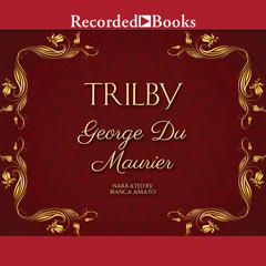 Trilby by George du Maurier audiobook