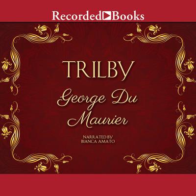 Trilby by George du Maurier audiobook