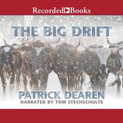 The Big Drift by  Patrick Dearen audiobook