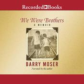 We Were Brothers by  Barry Moser audiobook
