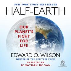 Half-Earth by Edward O. Wilson audiobook