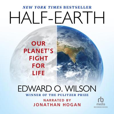 Half-Earth by Edward O. Wilson audiobook