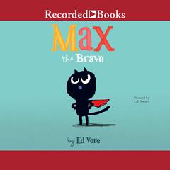 Max the Brave by Ed Vere audiobook