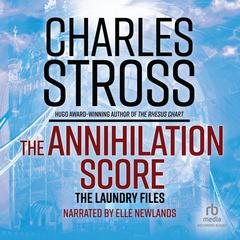The Annihilation Score by Charles Stross audiobook