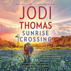 Sunrise Crossing by Jodi Thomas audiobook