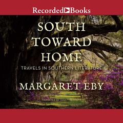 South Toward Home by Margaret Eby audiobook