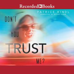 Don't You Trust Me? by Patrice Kindl audiobook