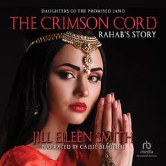 The Crimson Cord by Jill Eileen Smith audiobook