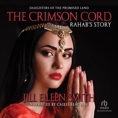 The Crimson Cord by Jill Eileen Smith audiobook