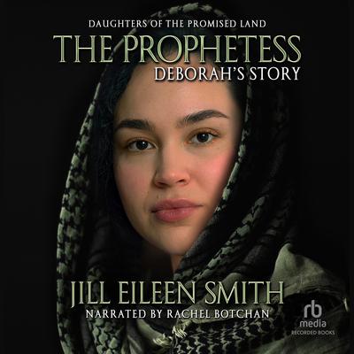 The Prophetess by Jill Eileen Smith audiobook