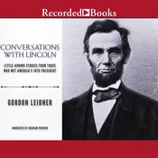 Conversations with Lincoln by  Gordon Leidner audiobook