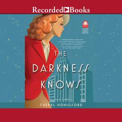 The Darkness Knows by Cheryl Honigford audiobook
