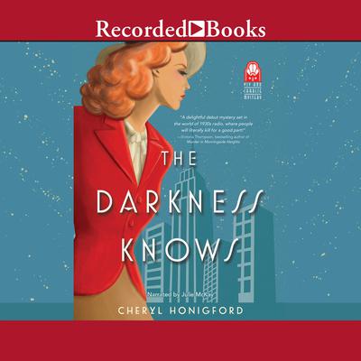 The Darkness Knows by Cheryl Honigford audiobook