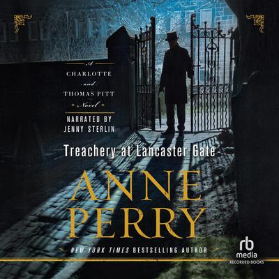 Treachery at Lancaster Gate by Anne Perry audiobook