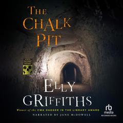 The Chalk Pit by Elly Griffiths audiobook