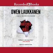 The Watcher in the Wall by  Owen Laukkanen audiobook