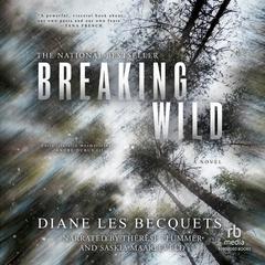 Breaking Wild by Diane Les Becquets audiobook