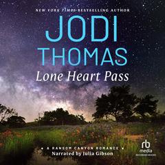 Lone Heart Pass by Jodi Thomas audiobook