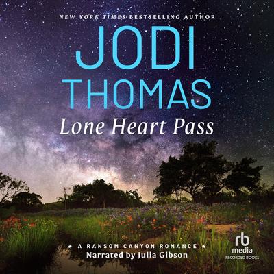 Lone Heart Pass by Jodi Thomas audiobook
