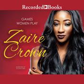 Games Women Play by  Zaire Crown audiobook
